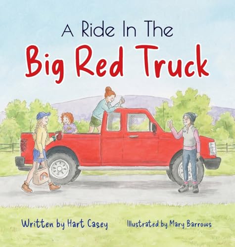 Beispielbild fr A Ride in the Big Red Truck zum Verkauf von GreatBookPrices