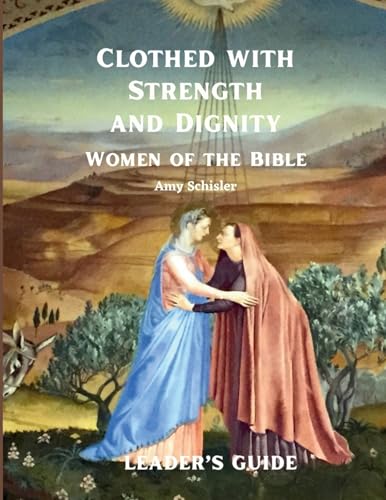 Imagen de archivo de Clothed with Strength and Dignity Leader's Guide a la venta por GreatBookPrices