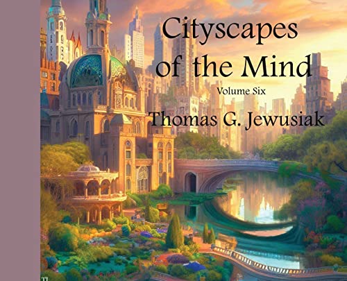 Imagen de archivo de Cityscapes of the Mind Volume Six a la venta por California Books