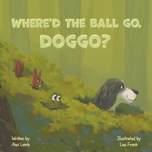 Stock image for Where'd The Ball Go, Doggo? (Paperback) for sale by Grand Eagle Retail