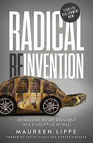 Stock image for Radical Reinvention: Reimagine, Reset, Reinvent in a Disruptive World for sale by GreatBookPrices