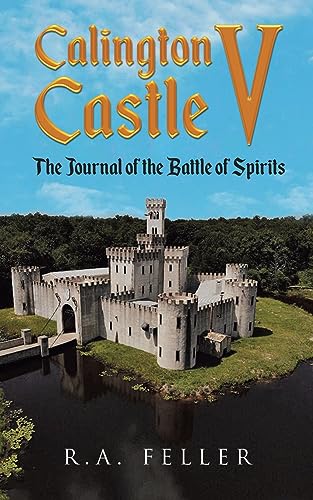 Stock image for Calington Castle V: The Journal of the Battle of Spirits for sale by GreatBookPrices