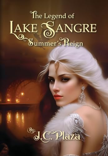 Imagen de archivo de The Legend of Lake Sangre: Summer's Reign a la venta por California Books