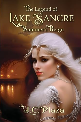 Imagen de archivo de The Legend of Lake Sangre: Summer?s Reign a la venta por California Books