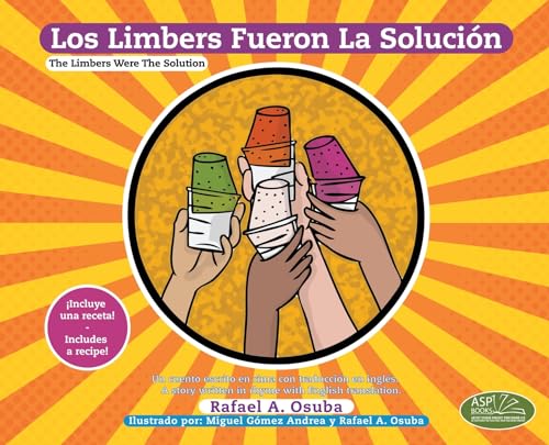 Imagen de archivo de Los Limbers Fueron la Solucin - The Limbers Were the Solution: Un Cuento Escrito en Rima con Traduccin al Ingls. - A Story Written in Rhyme with En a la venta por GreatBookPrices