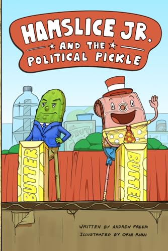 Stock image for Hamslice Jr. and the Political Pickle for sale by California Books