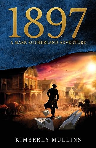 Stock image for 1897 A Mark Sutherland Adventure for sale by PBShop.store US