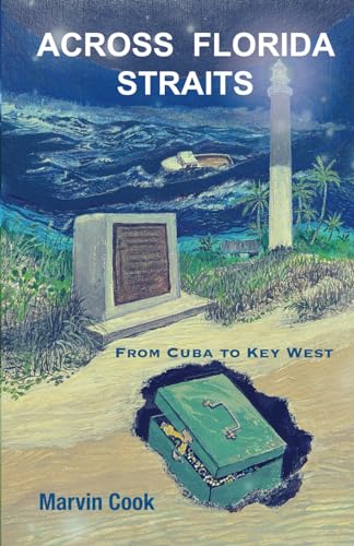 Stock image for Across Florida Straits: From Cuba to Key West for sale by California Books