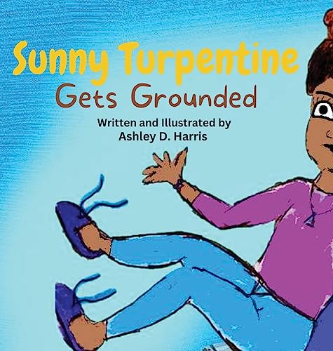 Stock image for Sunny Turpentine Gets Grounded for sale by GreatBookPrices