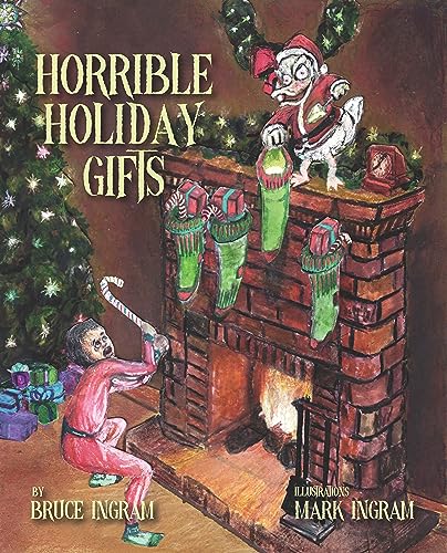 Imagen de archivo de Horrible Holiday Gifts [Hardcover] Ingram, Bruce a la venta por Lakeside Books