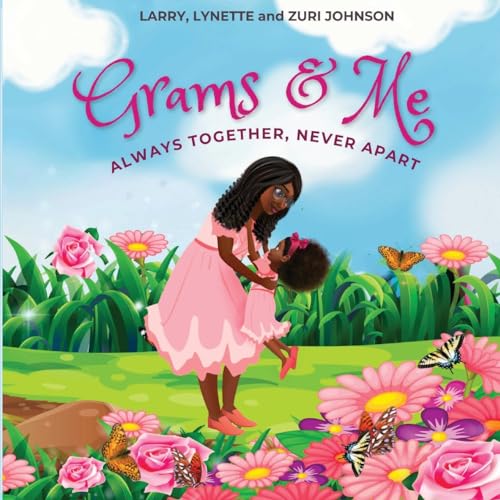 Imagen de archivo de Grams & Me: Always Together, Never Apart a la venta por GreatBookPrices