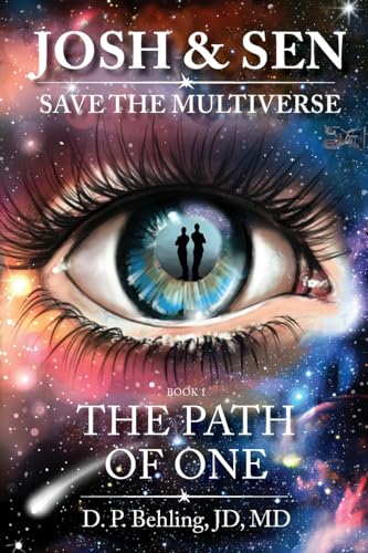 Stock image for Josh & Sen Save the Multiverse Book 1: The Path of One for sale by GreatBookPrices