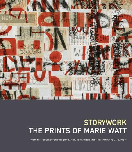 9798988685715: Storywork: The Prints of Marie Watt: From the Collections of Jordan D. Schnitzer and His Family Foundation