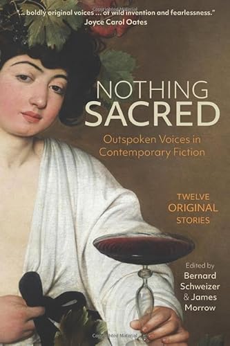 Stock image for Nothing Sacred: Outspoken Voices in Contemporary Fiction for sale by Lakeside Books