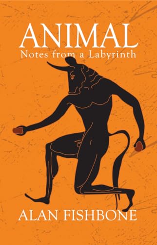 9798988717348: Animal: Notes from a Labyrinth