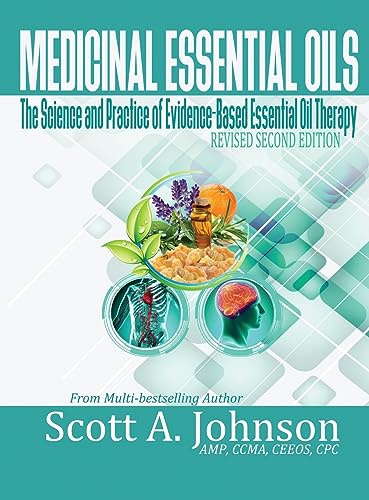 9798988720607: Medicinal Essential Oils (Second Edition): The Science and Practice of Evidence-Based Essential Oil Therapy