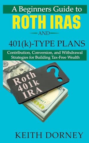 Imagen de archivo de A Beginners Guide to Roth IRAs and 401(k)-Type Plans (Paperback) a la venta por Grand Eagle Retail
