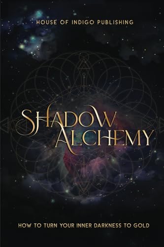 Stock image for Shadow Alchemy: How to Turn Your Inner Darkness to Gold for sale by California Books