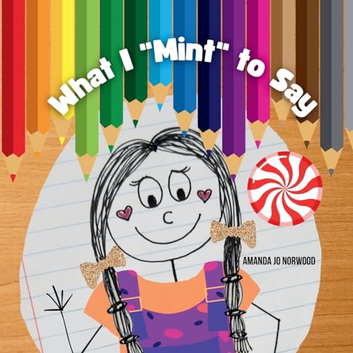Stock image for What I "Mint" to Say (Lola Kay Series) for sale by California Books
