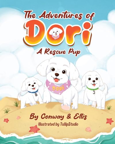 Stock image for The Adventures of Dori - A Rescue Pup for sale by California Books