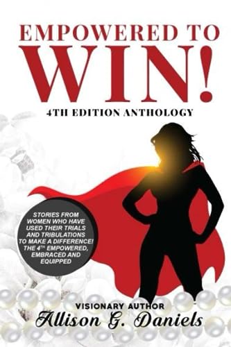 Stock image for Empowered to Win!: 4th Anthology Edition (Empowered to Win Book Series) for sale by Ria Christie Collections