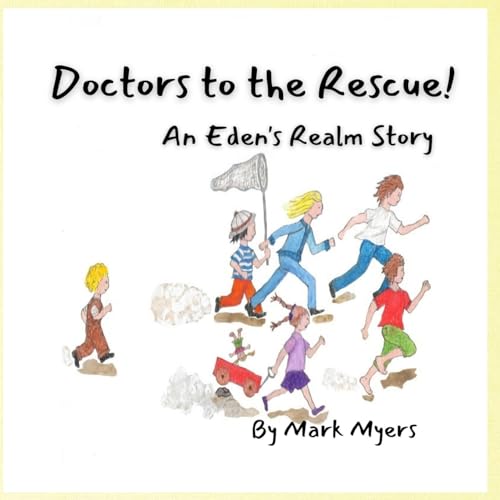 Stock image for Doctors to the Rescue (Eden's Realm) (BOOK5) for sale by Ria Christie Collections