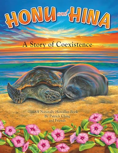 Stock image for Honu And Hina - A Story Of Coexistence, A Naturally Hawaiian Book for sale by Better World Books