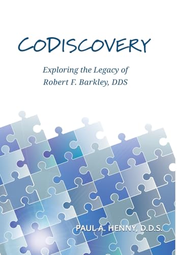 Stock image for CoDiscovery: Exploring the Legacy of Robert F. Barkley, DDS for sale by GreatBookPricesUK