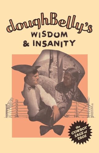 Beispielbild fr doughBelly's Wisdom & Insanity zum Verkauf von GreatBookPrices