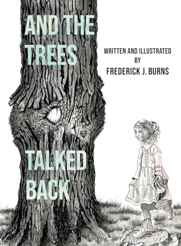 Imagen de archivo de And the Trees Talked Back a la venta por GreatBookPrices