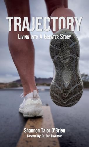 Stock image for Trajectory: Living Into A Greater Story for sale by GreatBookPrices