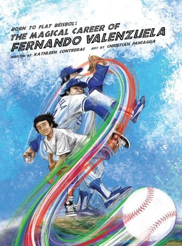 Beispielbild fr Born to Play Beisbol: The Magical Career of Fernando Valenzuela zum Verkauf von Russell Books