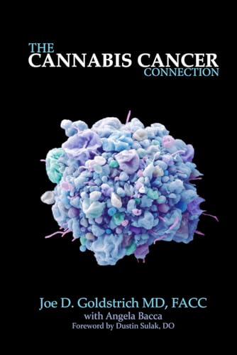 Stock image for The Cannabis Cancer Connection: How to use cannabis and hemp to kill cancer cells for sale by GreatBookPrices