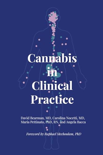 Beispielbild fr Cannabis in Clinical Practice: A Primer on the Endocannabinoid System and Herbal Therapy for Patients and Their Healthcare Professionals zum Verkauf von California Books