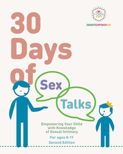 Stock image for 30 Days of Sex Talks for Ages 8-11: Empowering Your Child with Knowledge of Sexual Intimacy, 2nd Edition for sale by California Books