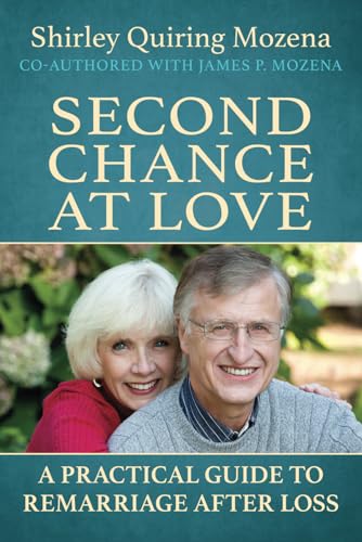 Stock image for Second Chance at Love: A Practical Guide to Remarriage After Loss for sale by Ria Christie Collections