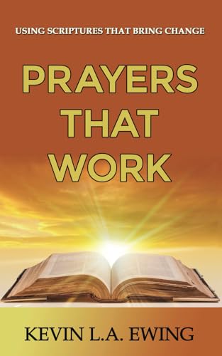 9798989146895: Prayers That Work: Using Scriptures That Bring Change