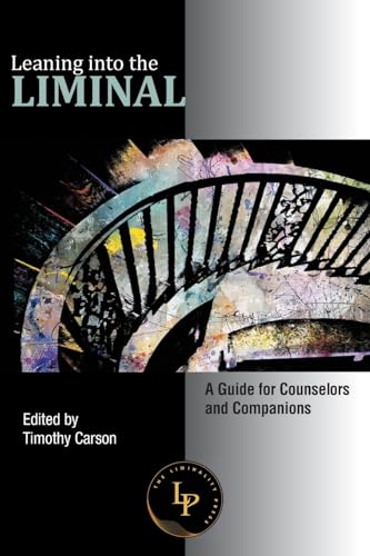 Stock image for Leaning into the Liminal for sale by GreatBookPrices