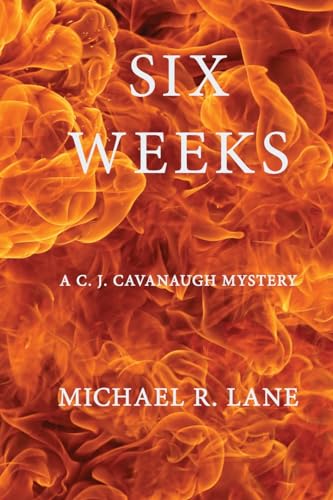 Imagen de archivo de Six Weeks (A C. J. Cavanaugh Mystery) a la venta por GreatBookPrices