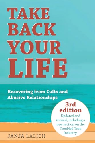 9798989227907: Take Back Your Life: Recovering from Cults and Abusive Relationships