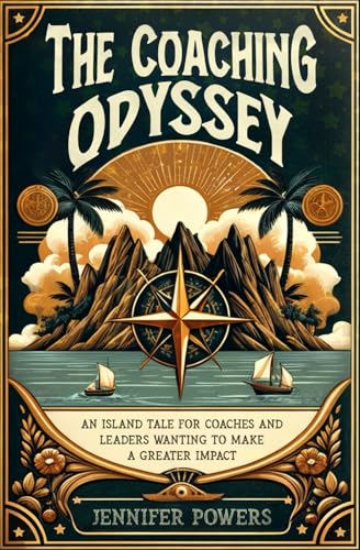 Beispielbild fr The Coaching Odyssey: An Island Tale for Coaches and Leaders Wanting to Make a Greater Impact zum Verkauf von California Books