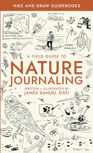 9798989316601: A Field Guide to Nature Journaling: Hike And Draw Guide Books