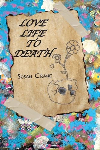 Stock image for Love Life to Death for sale by Ebooksweb