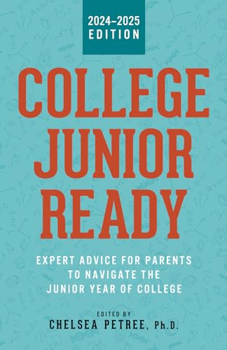 Stock image for College Junior Ready: Expert Advice for Parents to Navigate the Junior Year of College for sale by California Books