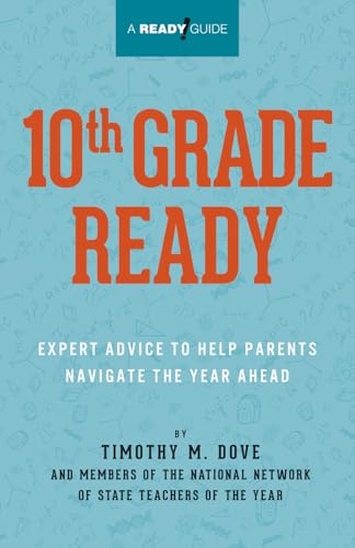 Beispielbild fr 10th Grade Ready: Expert Advice for Parents to Navigate the Year Ahead zum Verkauf von California Books