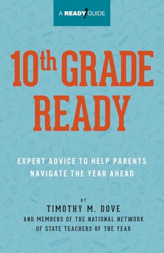 Beispielbild fr 10th Grade Ready: Expert Advice for Parents to Navigate the Year Ahead zum Verkauf von California Books