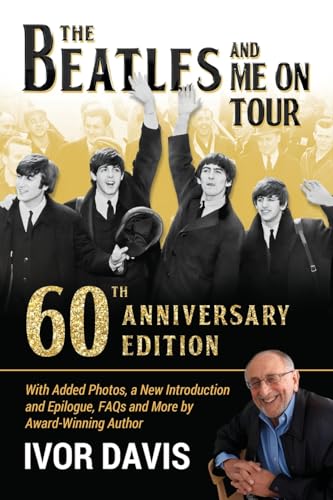 Beispielbild fr The Beatles and Me On Tour: 60th Anniversary Edition zum Verkauf von GreatBookPrices