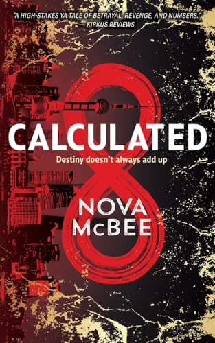 Stock image for Calculated: A YA Action Adventure Series (Calculated Book 1) for sale by California Books