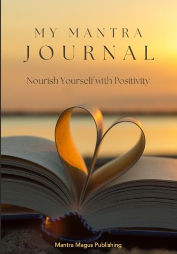 Stock image for My Mantra Journal: Nourish Yourself with Positivity for sale by California Books
