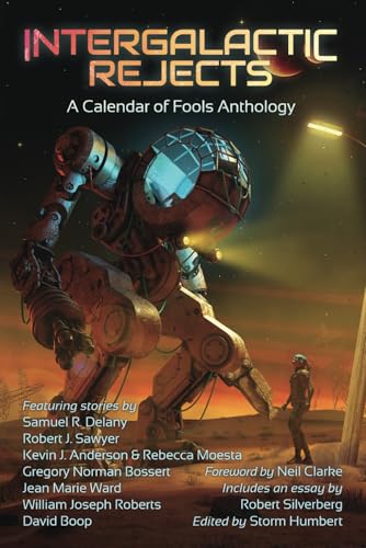 Stock image for Intergalactic Rejects: A Calendar of Fools Anthology for sale by California Books